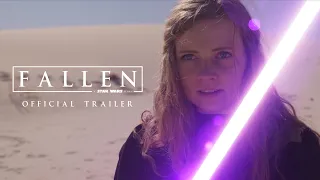 FALLEN: A Star Wars Story 4K Official Trailer | Star Wars Fan Film