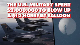 Weather pushed Chinese balloon off course, US shot down $12 hobbyist balloon in $2M missile attack