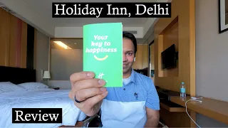 The Holiday Inn Delhi review | Is it really a key to Happiness?