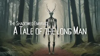 The Shadowed Embrace A Tale of the Long Man