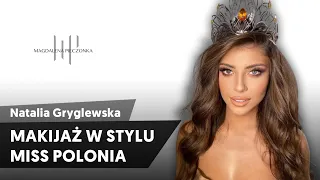 Makijaż w stylu Miss Polonia | Natalia Gryglewska x Pieczonka