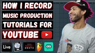 How I Record Music Production Tutorials For Youtube
