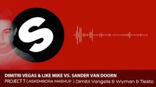 Dimitri Vegas & Like Mike Vs Sander Van Doorn ft Wyman & Tiesto (Askembora Mashup)
