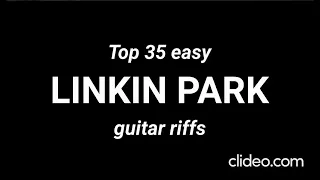 TOP 35 EASY LINKIN PARK GUITAR RIFFS!