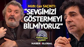 "Sevgimizi Göstermeyi Bilmiyoruz" | Uykusuzlar Kulübü - Mufit Can Saçıntı