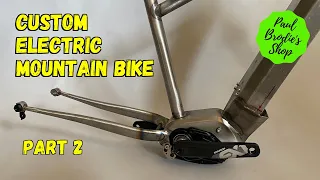 Building a Custom E-Mountain Bike Frame (Part 2) with Paul Brodie - Framebuilding 101