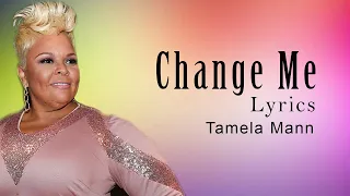 Change Me With Lyrics - Tamela Mann - Gospel Songs Lyrics