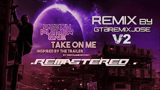 A ha - Take On Me - (Ready Player One) Tribute V2 Remastered