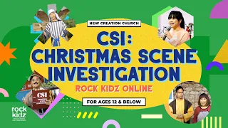 CSI: Christmas Scene Investigation | Rock Kidz Children’s Lesson | New Creation Church