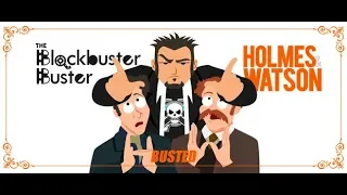 Blockbuster Buster | Holmes & Watson