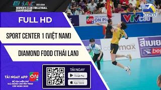 FULL HD | Sport Center 1 - Diamond Food | Giải bóng chuyền Cúp CLB nữ châu Á 2023