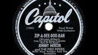 1947 HITS ARCHIVE: Zip-A-Dee-Doo-Dah - Johnny Mercer (original no-echo 78 version)