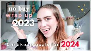 MY MAKEUP GOALS FOR 2024 - Talking about my 2023 No-Buy and Planning My Goals The Upcoming Year