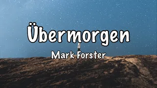 Mark Forster - Übermorgen (Lyrics)