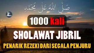 Sholawat Jibril 1000 kali Penarik Rezeki Paling Ampuh dan Mustajab