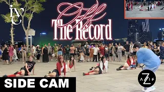 [KPOP IN PUBLIC / SIDE CAM] IVE ’OFF THE RECORD’ | DANCE COVER | Z-AXIS FROM SINGAPORE