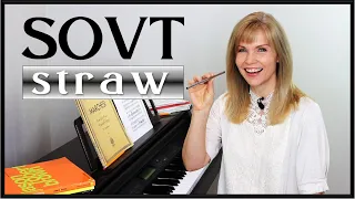 Voice Lessons: SOVT-Straw, Why, When and How (no ads)