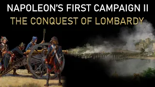 Napoleon's First Campaign II: The Conquest of Lombardy 1796