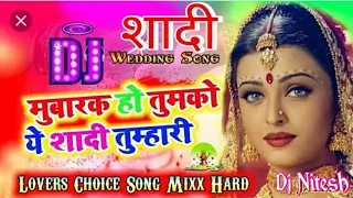 Mubarak Ho Tumka Ye Shaadi Tumhari Dj remix Song | #hindh #shaadi #song #sadi | 90s Evergreen song