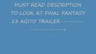 FINAL FANTASY AGITO 13 OFFICIAL TRAILER!!!!!!!!!!!!!!!!!!!!!!!!!!!!!!!!!!!!!!!!!!!!!!!!!!!!!!!