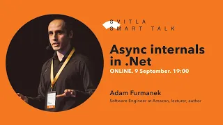 Svitla Smart Talk (webinar). Adam Furmanek — Async internals in .Net
