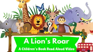 Read Aloud Books For Kids | A LION'S ROAR | Dixy's Storytime World