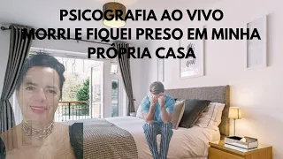 MORRI E FIQUEI PRESO EM MINHA PRÓPRIA CASA