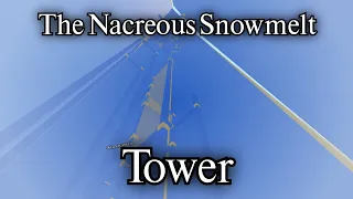 PROOF THE NEW NACREOUS SNOWMELT TOWER IS POSSIBLE