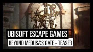 UBISOFT ESCAPE GAMES | BEYOND MEDUSA'S GATE - TEASER