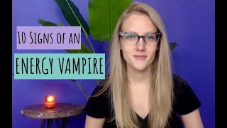 10 Signs of an Energy Vampire