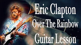 Over The Rainbow - Eric Clapton | Guitar Lesson