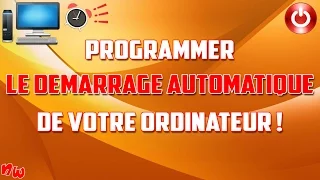 [Tuto] Démarrage automatique de votre ordinateur ! | Fr