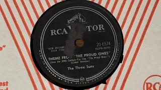 THE THREE SUNS - THEME FROM “THE PROUD ONES” (1956) 78 RPM