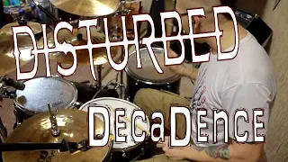 Decadence (Disturbed drum cover)