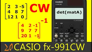 Casio FX-991CW: Matrix Determinant and Matrix Inverse with Casio FX-570CW