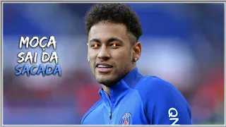 Neymar Jr - Moça Sai Da Sacada (DJ LUCAS BEAT)