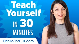 Learn Finnish in 30 Minutes - How to Teach Yourself Finnish