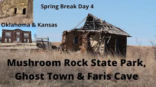 Mushroom Rock State Park, Faris Cave, Ghost Town, Day 4 Spring Break Oklahoma & Kansas Vacation