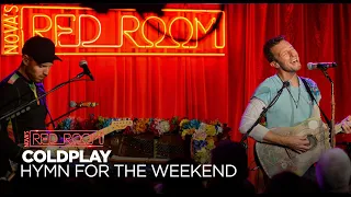 Coldplay - Hymn for The Weekend (Live in Nova’s Red Room, Sydney)