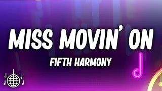 Fifth Harmony - Miss Movin' On (Lyrics)