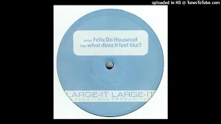 Felix Da Housecat | What Does It Feel Like? (Röyksopp Return The Sun Remix)