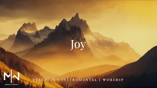 Joy | Soaking Worship Music Into Heavenly Sounds // Instrumental Soaking Worship