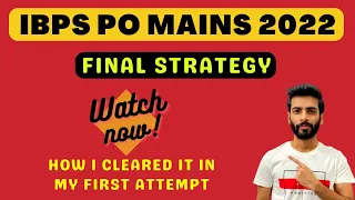 IBPS PO MAINS 2022- Final Strategy | One Final Shot🔥 Must Watch for 100% Selection!