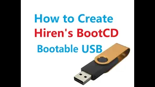 Create A Bootable Hiren’s Boot CD on USB Flash Drive 2021