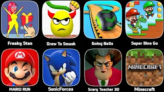 Minecraft,Super Mario Bino,Draw To Smash,Mario Run,Freaky Stan,SonicForces,Scary Teacher 3D