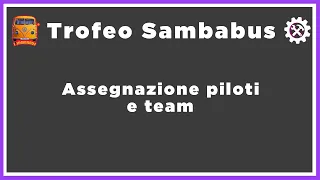 🔴 TROFEO SAMBABUS 2021 | ASSEGNAZIONI PILOTI AI TEAM!!