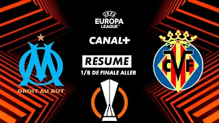 Le résumé de Marseille / Villarreal - Ligue Europa 2023-24 (1/8 de finale aller)