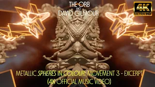 The Orb & David Gilmour - Metallic Spheres In Colour: Movement 3 - Excerpt (4K Official Music Video)