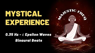 Mystical Experience | 0.35 Hz Epsilon Waves - Infra Low #MF133