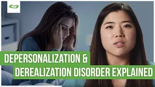 What Are Derealization & Depersonalization Disorder?